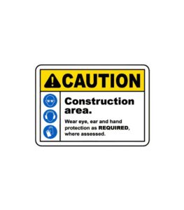 Caution Construction area PPE Safety